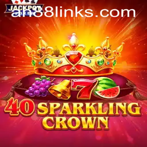 Discover the Thrills of 40SparklingCrown: A Dazzling Casino Adventure Enhanced by AH88